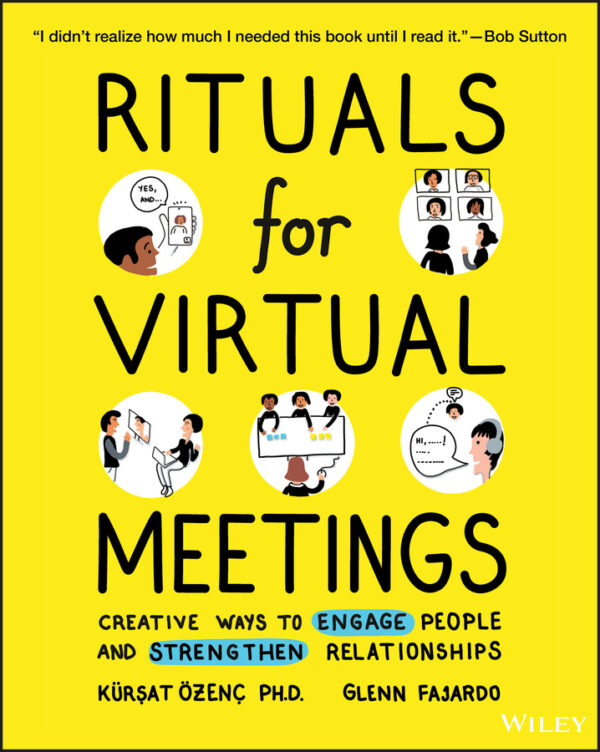Rituals for virtual meetings: creative ways to engage people and strengthen relationships Ebook